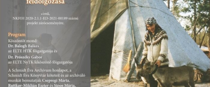 A Schmidt Éva hagyatékának feldolgozása című kutatási projekt zárórendezvénye